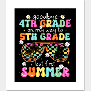 Goodbye 4Th Grade On My Way To 5Th Grade Last Day Of School Posters and Art